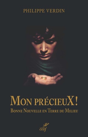MON PRECIEUX - BONNE NOUVELLE EN TERRE DU MILIEU