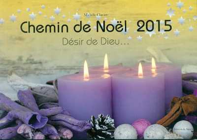 CHEMIN DE NOEL 2015 ADULTES - DESIR DE DIEU