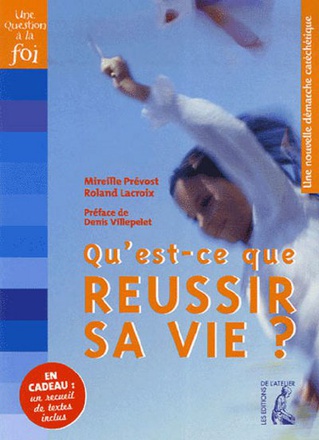 QU'EST-CE QUE REUSSIR SA VIE ? (LIVRE PASTORAL)