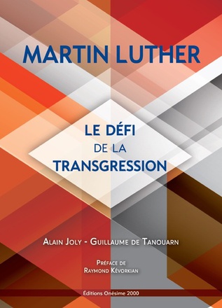 MARTIN LUTHER : LE DEFI DE LA TRANSGRESSION