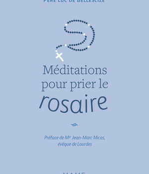 MEDITATIONS POUR PRIER LE ROSAIRE