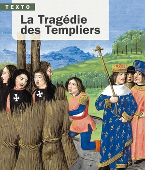 LA TRAGEDIE DES TEMPLIERS