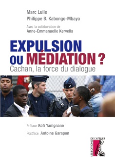 EXPULSION OU MEDIATION ? - CACHAN, LA FORCE DU DIALOGUE
