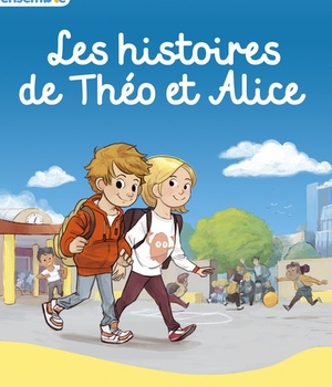 GRANDIR ENSEMBLE CYCLE 2 - LIVRE ENFANT CP - HISTOIRES DE THEO ET ALICE