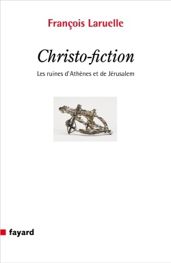 CHRISTO-FICTION - LES RUINES D'ATHENES ET DE JERUSALEM