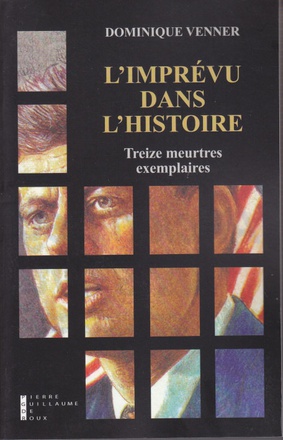 L'IMPREVU DANS L'HISTOIRE TREIZE MEURTRES EXEMPLAIRES