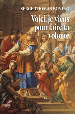 VOICI, JE VIENS POUR FAIRE TA VOLONTE