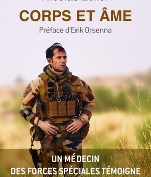 CORPS ET AME - UN MEDECIN DES FORCES SPECIALES TEMOIGNE
