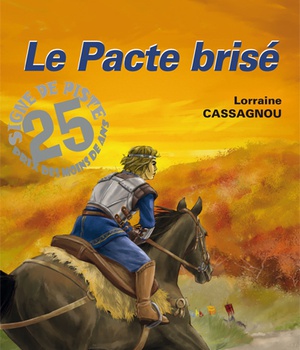 LE PACTE BRISE (ROMAN JEUNESSE SIGNE DE PISTE) - SIGNE DE PISTE N 81