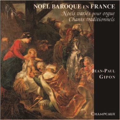 NOEL BAROQUE EN FRANCE - CD - NOELS VARIES POUR ORGUE CHANTS TRADITIONNELS - AUDIO