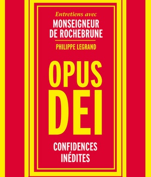 OPUS DEI - CONFIDENCES INEDITES