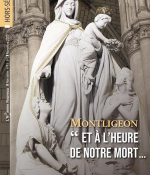 MONTLIGEON ET A L'HEURE DE NOTRE MORT... - HORS-SERIE L'HOMME NOUVEAU N 41