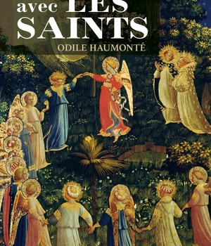 VIVRE AUJOURD'HUI AVEC LES SAINTS