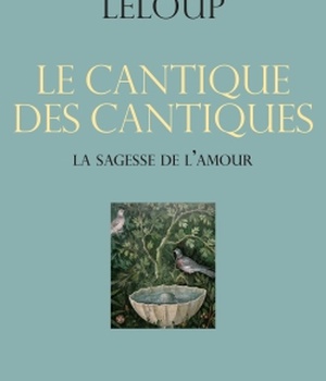 LE CANTIQUE DES CANTIQUES - LA SAGESSE DE L'AMOUR