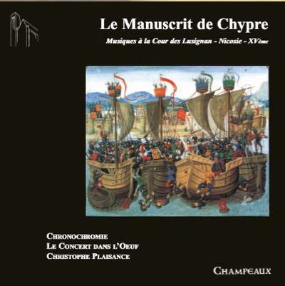 LE MANUSCRIT DE CHYPRE - CD - MUSIQUE A LA COUR DES LUSIGNAN - AUDIO