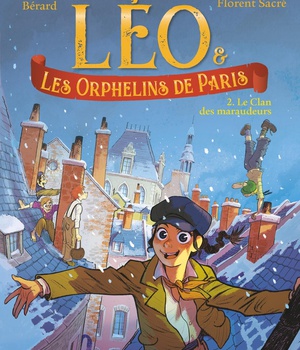LEO ET LES ORPHELINS DE PARIS - TOME 2 - LE CLAN DES MARAUDEURS