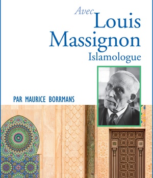 PRIER 15 JOURS AVEC LOUIS MASSIGNON - ISLAMOLOGUE