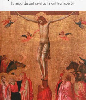 SPIRITUALITE DU COEUR DU CHRIST - ILS REGARDERONT CELUI QU'ILS ONT TRANSPERCE