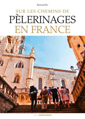 SUR LES CHEMINS DE PELERINAGES EN FRANCE