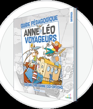 ANNE ET LEO VOYAGEURS ANIMATEUR - GUIDE PEDAGOGIQUE
