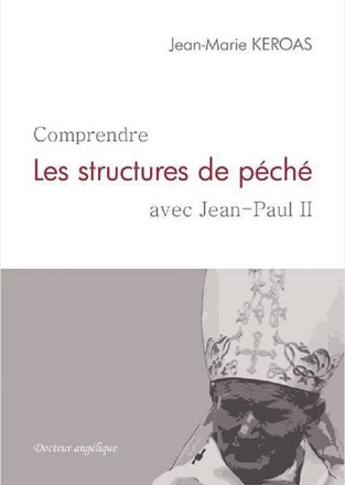 COMPRENDRE LES STRUCTURES DE PECHE AVEC JEAN-PAUL II