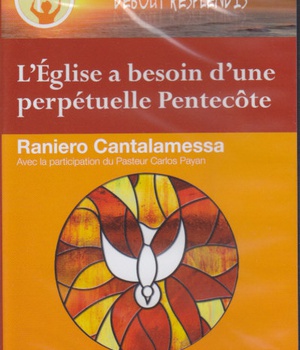 LEGLISE A BESOIN DUNE PERPETUELLE PENTECOTE DVD - AVEC LA PARTICIPATION DE CARLOS PAYAN