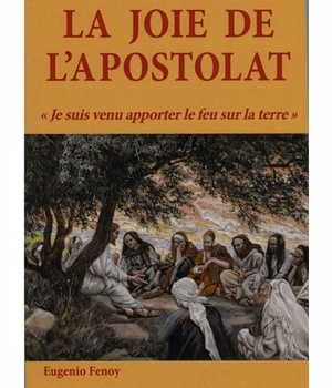 LA JOIE DE L'APOSTOLAT