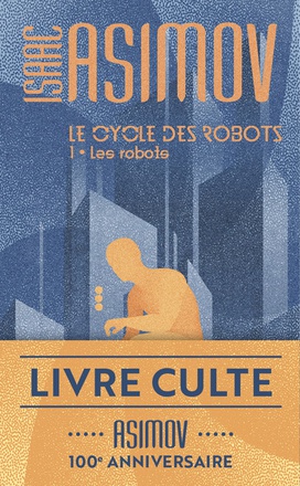 LE CYCLE DES ROBOTS - T01 - LES ROBOTS