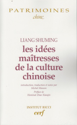 LES IDEES MAITRESSES DE LA CULTURE CHINOISE
