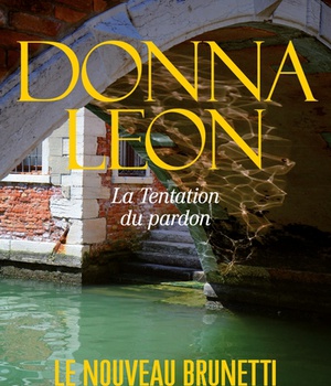 LES ENQUETES DU COMMISSAIRE BRUNETTI - T27 - LA TENTATION DU PARDON
