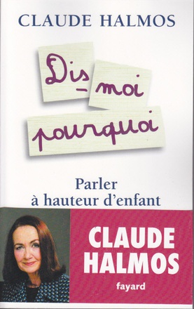 DIS-MOI POURQUOI - PARLER A HAUTEUR D'ENFANT
