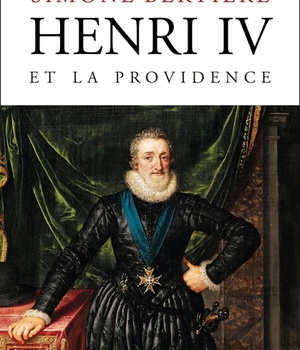 HENRI IV ET LA PROVIDENCE