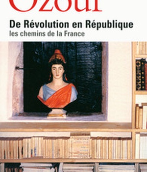DE REVOLUTION EN REPUBLIQUE - LES CHEMINS DE LA FRANCE