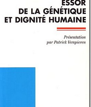 ESSOR DE LA GENETIQUE ET DIGNITE HUMAINE