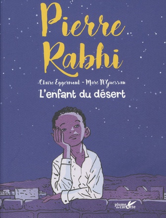 PIERRE RABHI, L'ENFANT DU DESERT