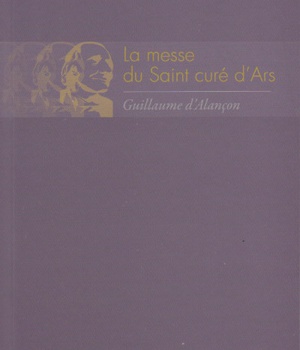 LA MESSE DU SAINT CURE D'ARS
