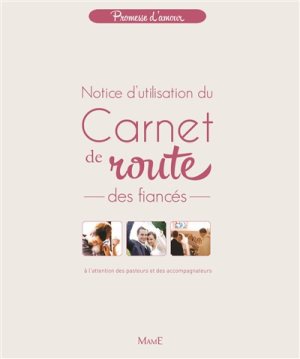 CARNET DE ROUTE DES FIANCES - NOTICE D'UTILISATION