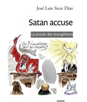 SATAN ACCUSE - LE PROCES DES EVANGELISTES