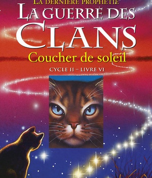 LA GUERRE DES CLANS - CYCLE II LA DERNIERE PROPHETIE - TOME 6 COUCHER DE SOLEIL - VOL06