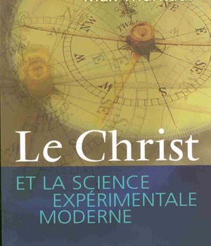 LE CHRIST ET LA SCIENCE EXPERIMENTALE MODERNE