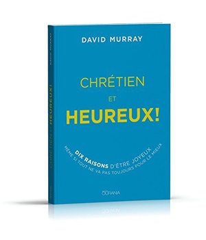 CHRETIEN ET HEUREUX!