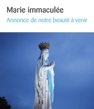 MARIE IMMACULEE - ANNONCE DE NOTRE BEAUTE A VENIR