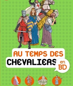AU TEMPS DES CHEVALIERS EN BD