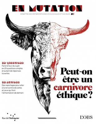 EN MUTATION N 1 : PEUT-ON ETRE UN CARNIVORE ETHIQUE ?