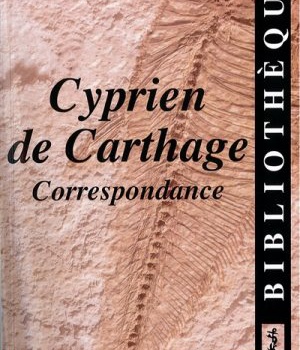 CYPRIEN DE CARTHAGE - CORRESPONDANCE