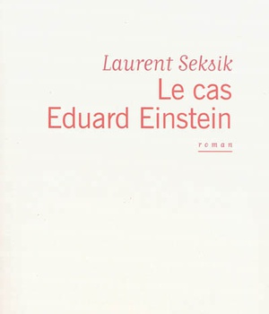 LE CAS EDUARD EINSTEIN