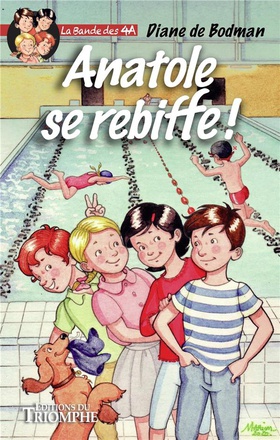 LA BANDE DES A - T01 - ANATOLE SE REBIFFE