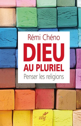 DIEU AU PLURIEL. PENSER LES RELIGIONS - IMPRESSION A LA DEMANDE
