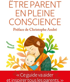 ETRE PARENT EN PLEINE CONSCIENCE