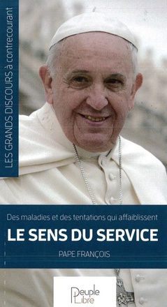 DES MALADIES ET DES TENTATIONS QUI AFFAIBLISSENT LE SENS DU SERVICE